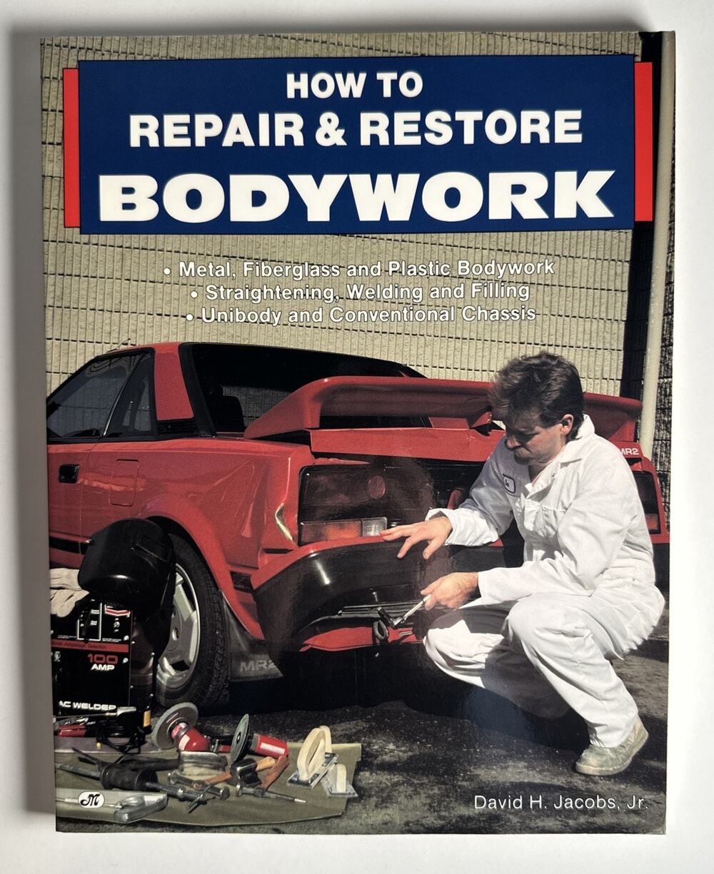 1991 How to Repair and Restore Bodywork - Jacobs - Metal, Fiberglass, Plastic